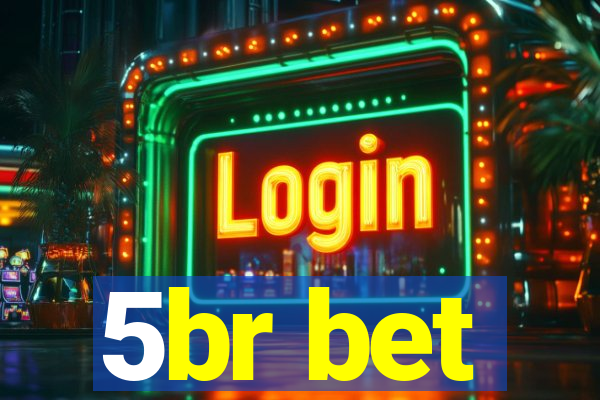 5br bet